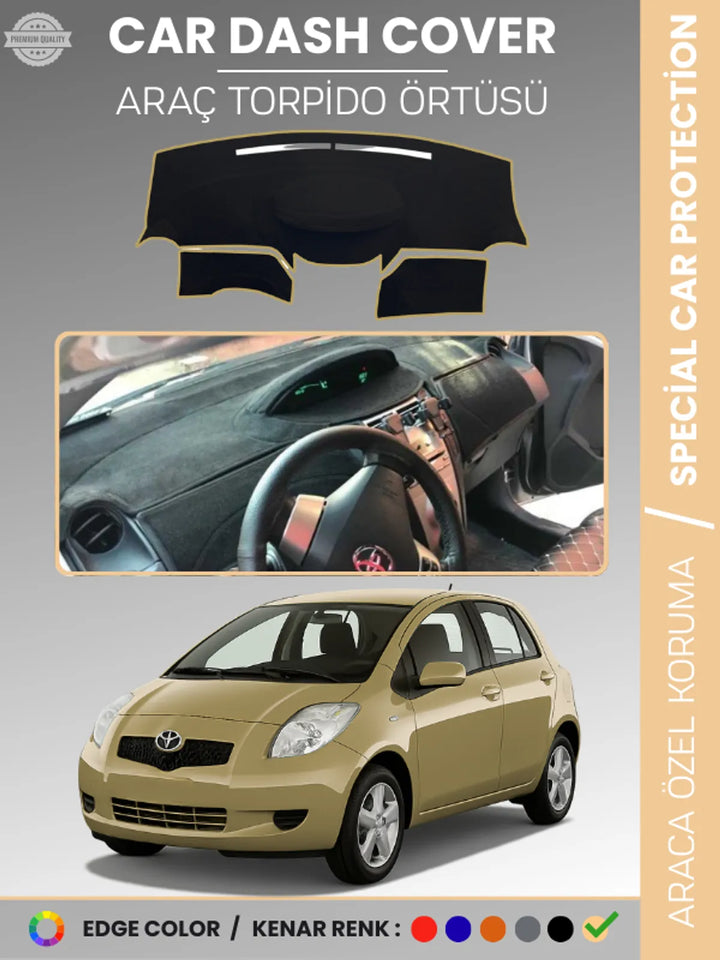 TOYOTA YARİS (2005-2013) Uyumlu Torpido Örtüsü Araca Özel Ön Göğüs Koruma