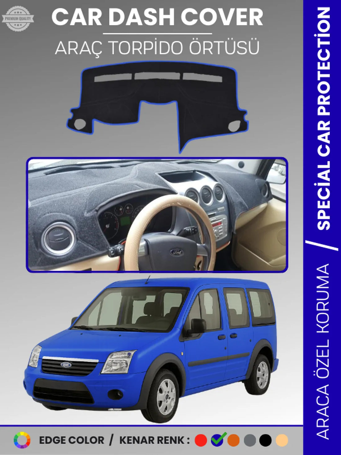 FORD TORNEO CONNECT (2009-2012) Uyumlu Torpido Örtüsü Araca Özel Ön Göğüs Koruma