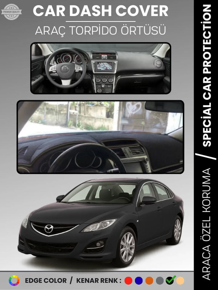 MAZDA 6 (2007-2013) Uyumlu Torpido Örtüsü Araca Özel Ön Göğüs Koruma