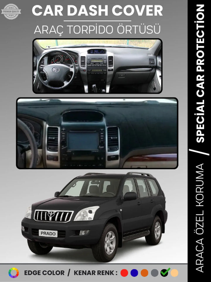 TOYOTA LAND CRUISER PRADO (2002-2009) Uyumlu Torpido Örtüsü Araca Özel Ön Göğüs Koruma