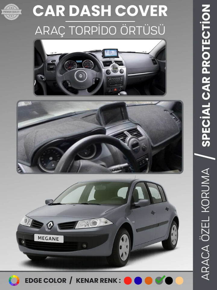 RENAULT MEGANE 2 NAVİGASYONLU BÜYÜK EKRAN (2003-2009) Uyumlu Torpido Örtüsü Araca Özel Ön Göğüs Koruma