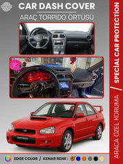 SUBARU IMPREZA (2000-2007) Uyumlu Torpido Örtüsü Araca Özel Ön Göğüs Koruma