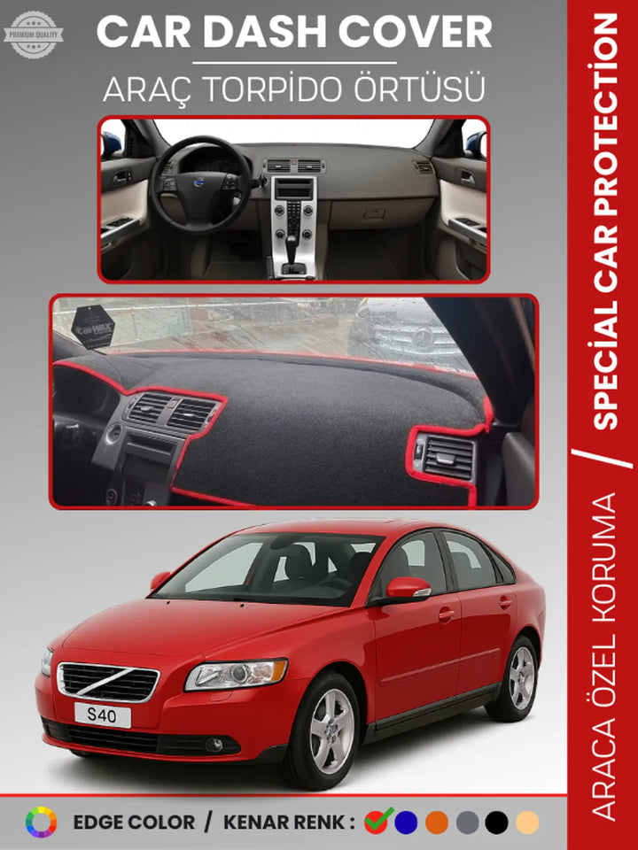VOLVO S40 (2008-2012) Uyumlu Torpido Örtüsü Araca Özel Ön Göğüs Koruma
