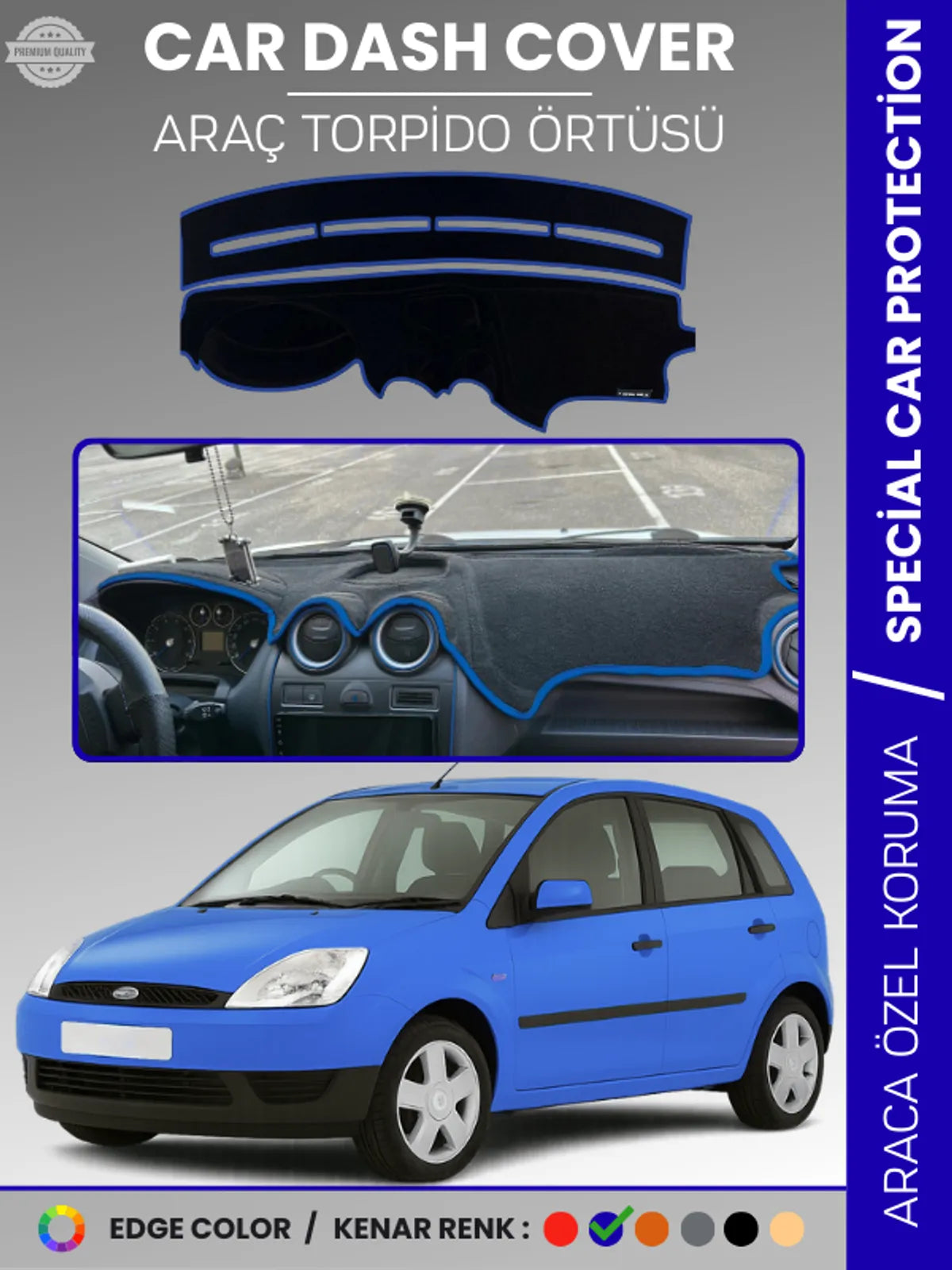 FORD FİESTA (2002-2009) Uyumlu Torpido Örtüsü Araca Özel Ön Göğüs Koruma