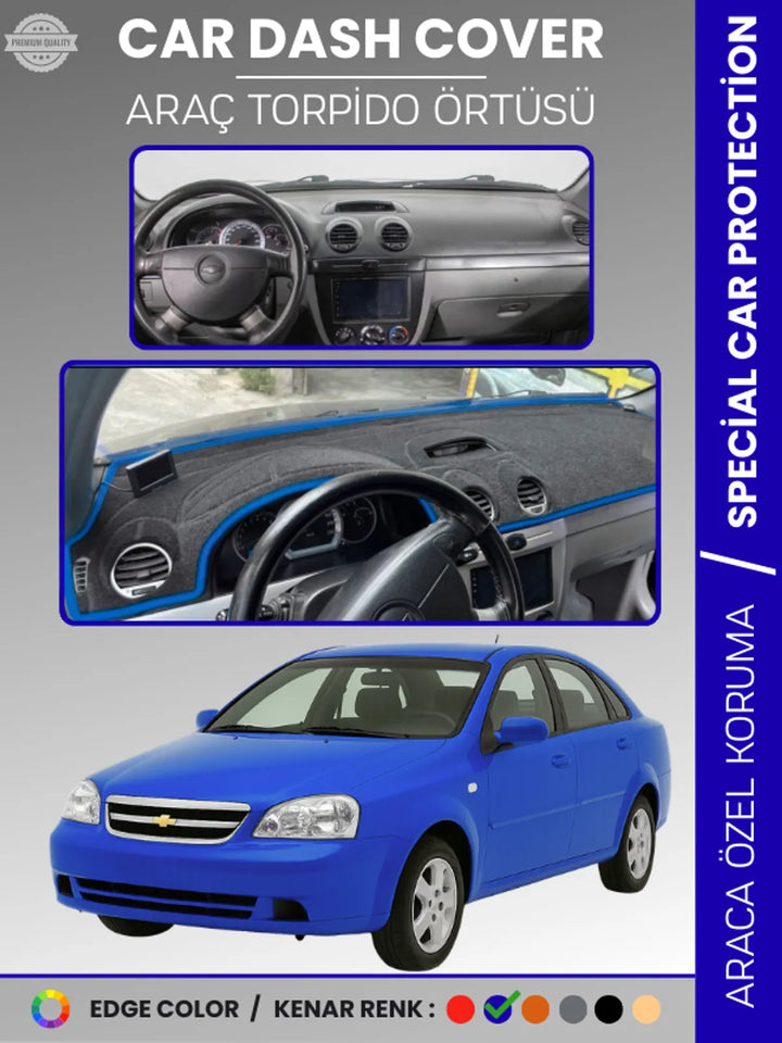 CHEVROLET LACETTİ (2002-2009) Uyumlu Torpido Örtüsü Araca Özel Ön Göğüs Koruma