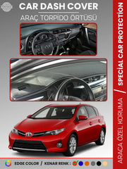TOYOTA AURİS (2012-2019) Uyumlu Torpido Örtüsü Araca Özel Ön Göğüs Koruma