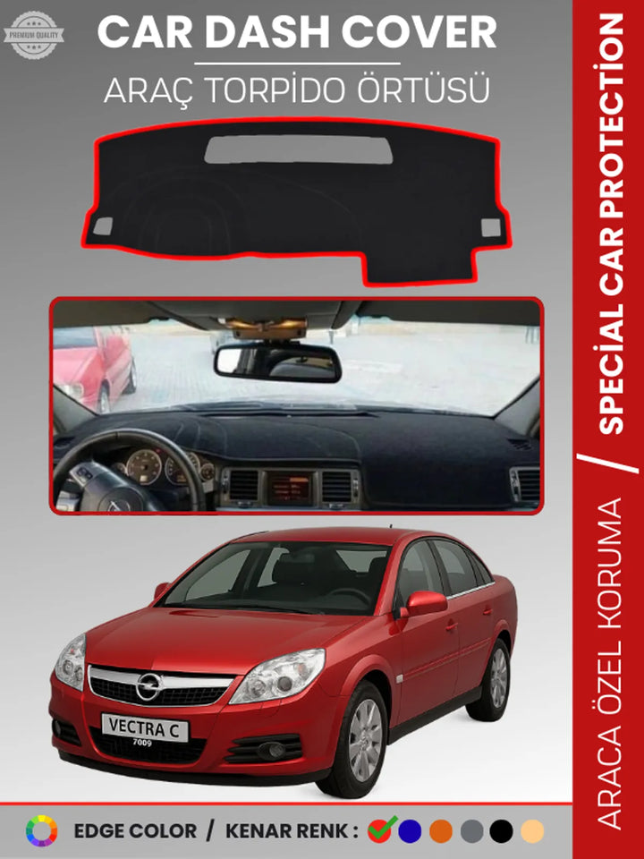 OPEL VECTRA C (2002-2008) Uyumlu Torpido Örtüsü Araca Özel Ön Göğüs Koruma