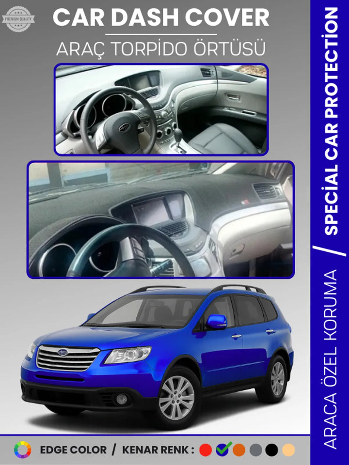 SUBARU B9 TRIBECA (2006-2014) Uyumlu Torpido Örtüsü Araca Özel Ön Göğüs Koruma