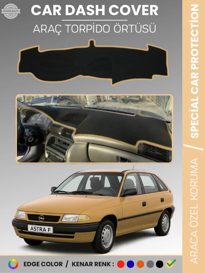 OPEL ASTRA F (1991-1998) Uyumlu Torpido Örtüsü Araca Özel Ön Göğüs Koruma