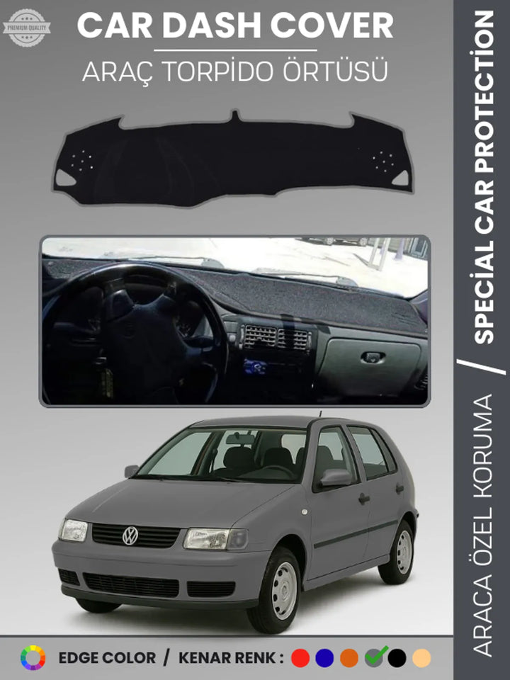 VOLKSWAGEN POLO (1994-2001) Uyumlu Torpido Örtüsü Araca Özel Ön Göğüs Koruma