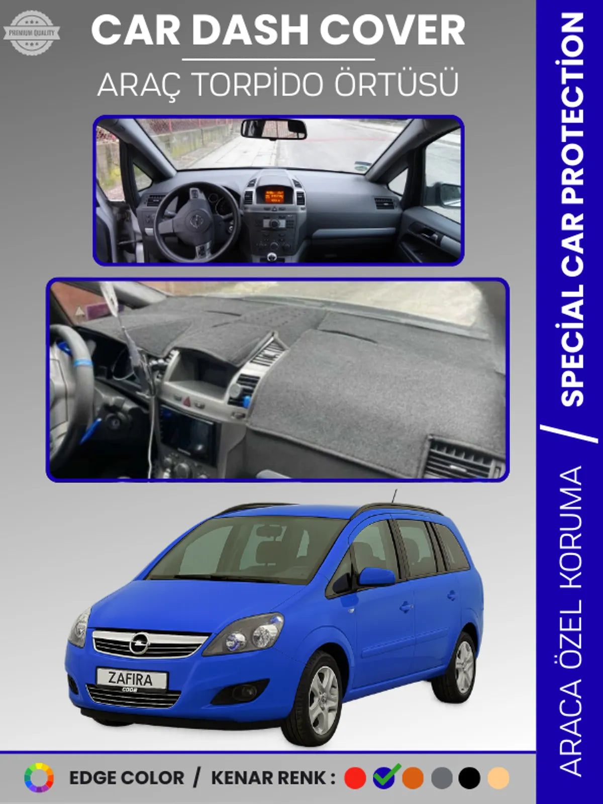 OPEL ZAFİRA B (2004-2011) Uyumlu Torpido Örtüsü Araca Özel Ön Göğüs Koruma