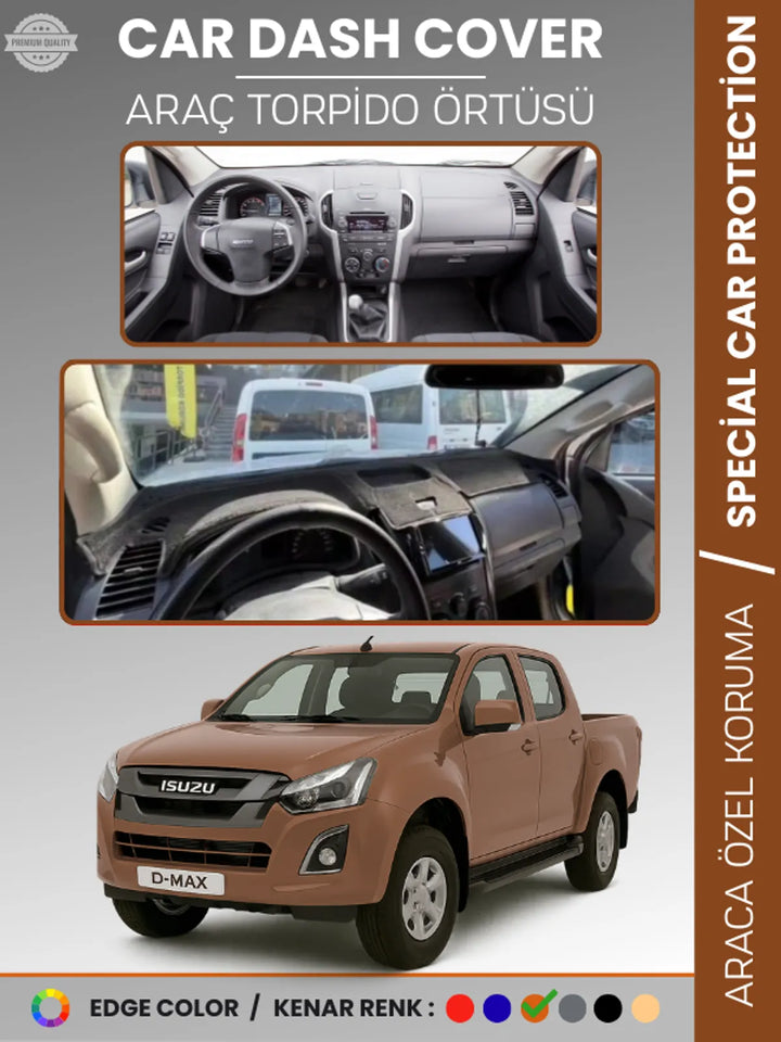 ISUZU D-MAX RT50 KASA (2012-2019) Uyumlu Torpido Örtüsü Araca Özel Ön Göğüs Koruma