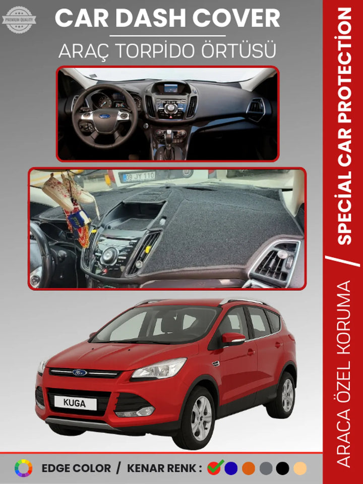 FORD KUGA (2013-2015) Uyumlu Torpido Örtüsü Araca Özel Ön Göğüs Koruma