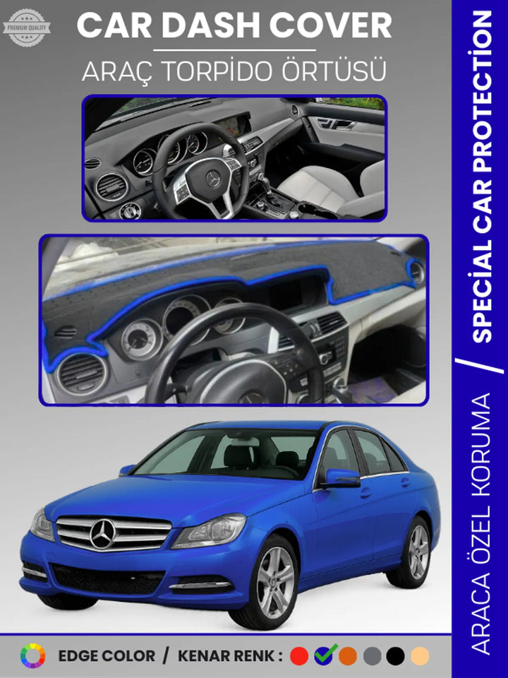 MERCEDES C CLASS W204 (2007-2014) Uyumlu Torpido Örtüsü Araca Özel Ön Göğüs Koruma