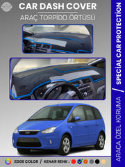 FORD C-MAX UZUN KAPAKLI (2003-2010) Uyumlu Torpido Örtüsü Araca Özel Ön Göğüs Koruma