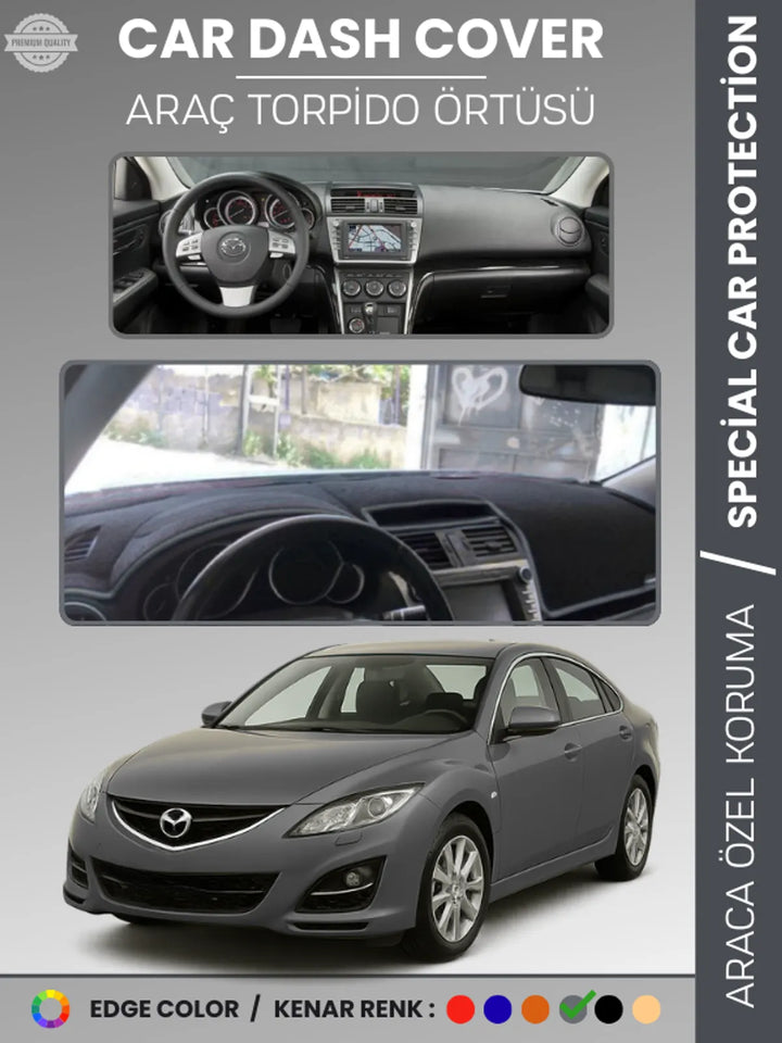 MAZDA 6 (2007-2013) Uyumlu Torpido Örtüsü Araca Özel Ön Göğüs Koruma