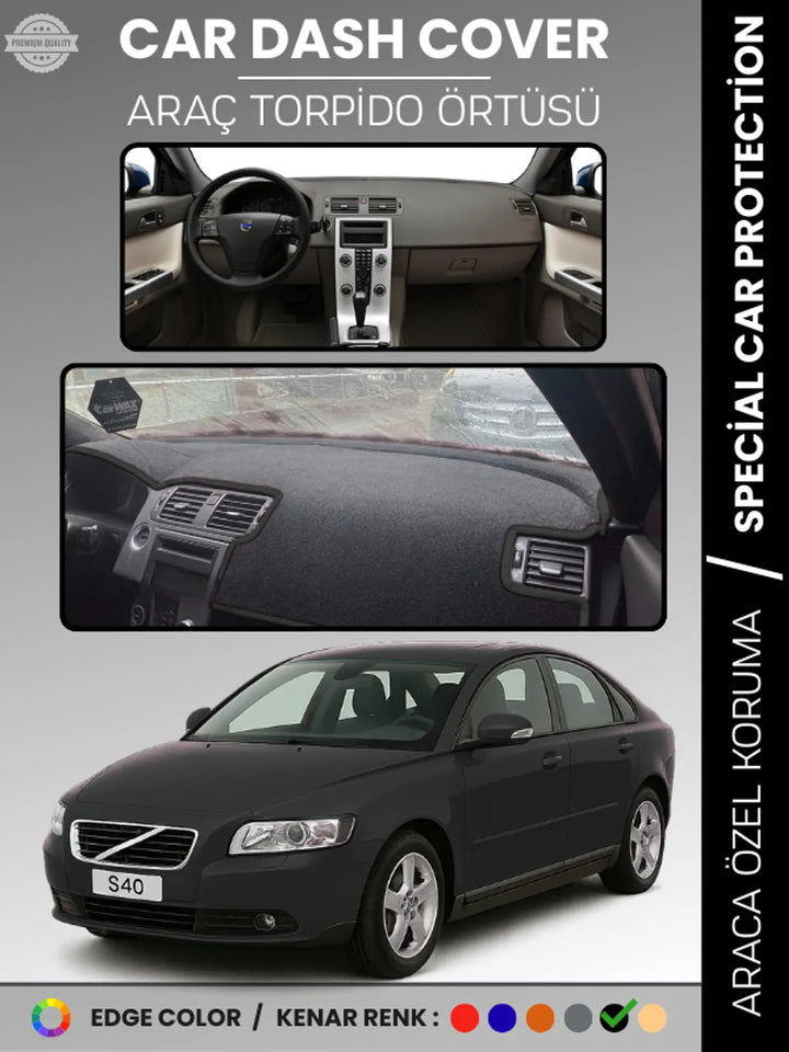 VOLVO S40 (2008-2012) Uyumlu Torpido Örtüsü Araca Özel Ön Göğüs Koruma