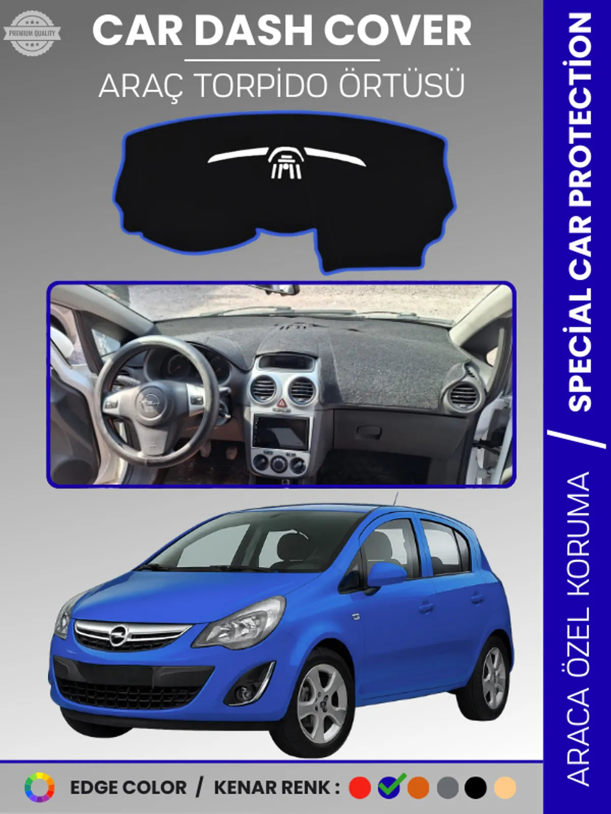 OPEL CORSA D (2006-2014) Uyumlu Torpido Örtüsü Araca Özel Ön Göğüs Koruma