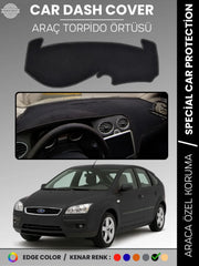 FORD FOCUS 2 (2005-2008) Uyumlu Torpido Örtüsü Araca Özel Ön Göğüs Koruma