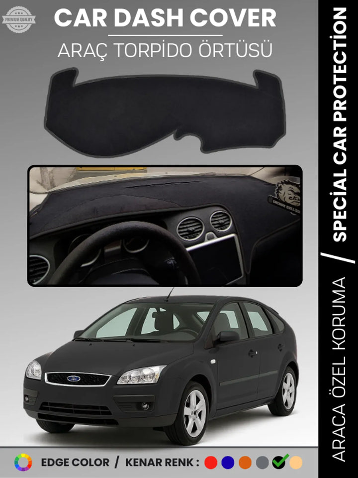 FORD FOCUS 2 (2005-2008) Uyumlu Torpido Örtüsü Araca Özel Ön Göğüs Koruma