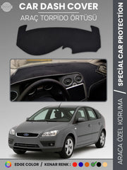 FORD FOCUS 2 (2005-2008) Uyumlu Torpido Örtüsü Araca Özel Ön Göğüs Koruma