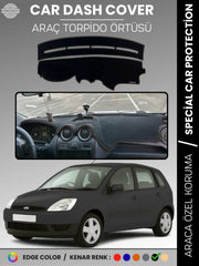 FORD FİESTA (2002-2009) Uyumlu Torpido Örtüsü Araca Özel Ön Göğüs Koruma