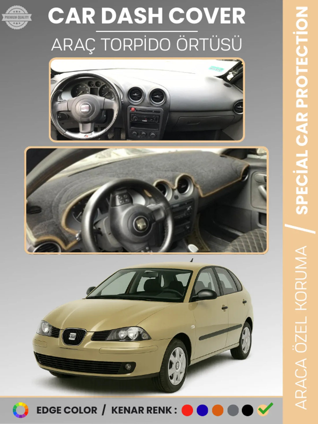 SEAT İBİZA (2001-2008) Uyumlu Torpido Örtüsü Araca Özel Ön Göğüs Koruma