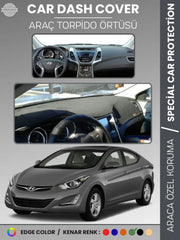 HYUNDAİ ELANTRA (2011-2017) Uyumlu Torpido Örtüsü Araca Özel Ön Göğüs Koruma