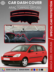 FORD FİESTA (2002-2009) Uyumlu Torpido Örtüsü Araca Özel Ön Göğüs Koruma