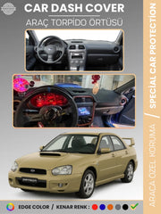 SUBARU IMPREZA (2000-2007) Uyumlu Torpido Örtüsü Araca Özel Ön Göğüs Koruma