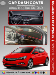 OPEL ASTRA K (2015-2021) Uyumlu Torpido Örtüsü Araca Özel Ön Göğüs Koruma