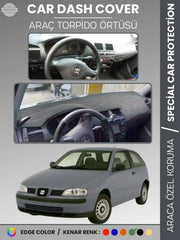 SEAT İBİZA (1998-2001) Uyumlu Torpido Örtüsü Araca Özel Ön Göğüs Koruma