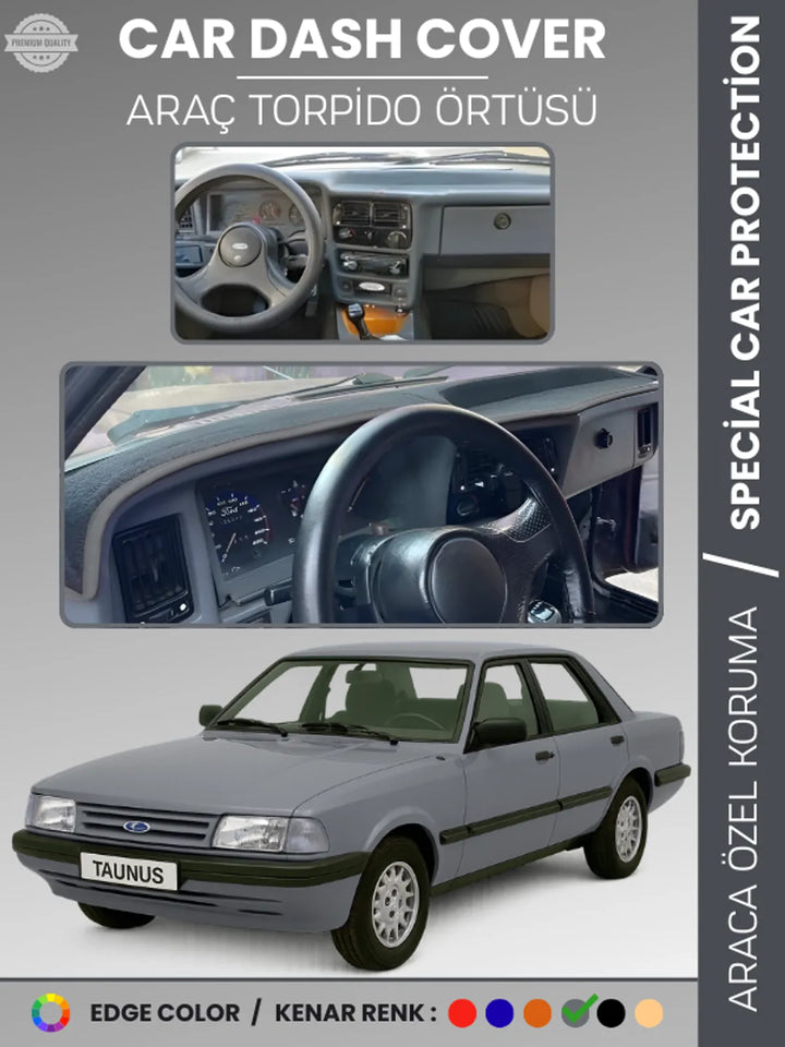 FORD TAUNNUS (1986-1994) Uyumlu Torpido Örtüsü Araca Özel Ön Göğüs Koruma
