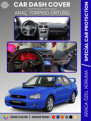 SUBARU IMPREZA (2000-2007) Uyumlu Torpido Örtüsü Araca Özel Ön Göğüs Koruma