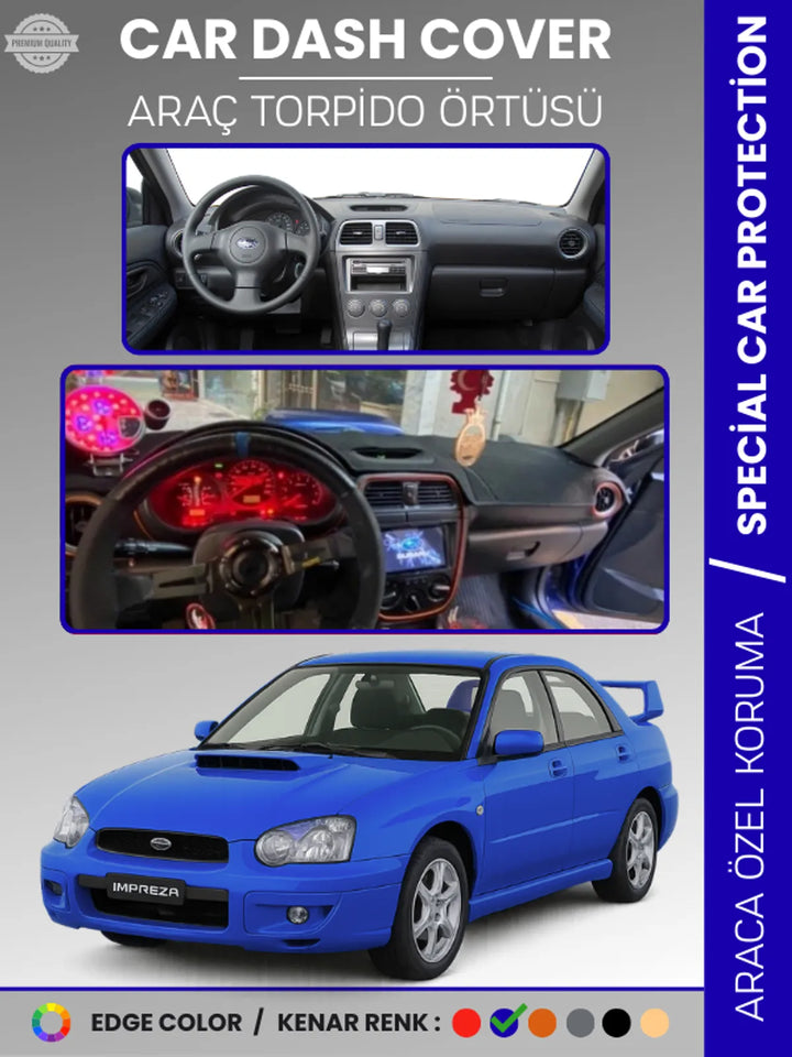 SUBARU IMPREZA (2000-2007) Uyumlu Torpido Örtüsü Araca Özel Ön Göğüs Koruma