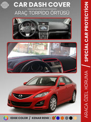 MAZDA 6 (2007-2013) Uyumlu Torpido Örtüsü Araca Özel Ön Göğüs Koruma