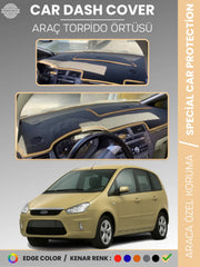 FORD C-MAX UZUN KAPAKLI (2003-2010) Uyumlu Torpido Örtüsü Araca Özel Ön Göğüs Koruma