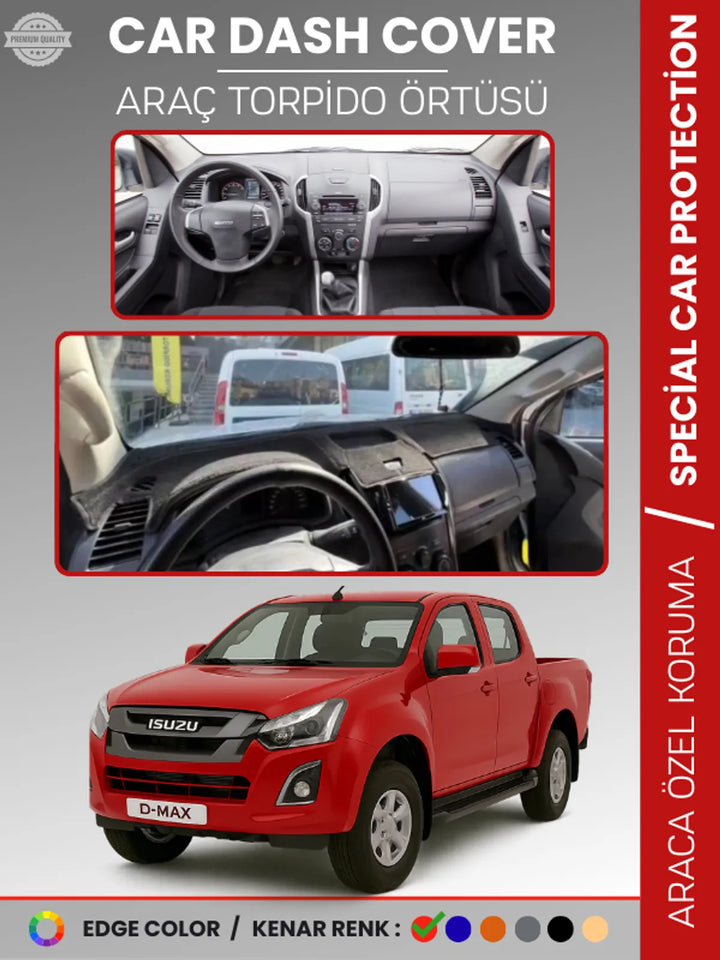 ISUZU D-MAX RT50 KASA (2012-2019) Uyumlu Torpido Örtüsü Araca Özel Ön Göğüs Koruma