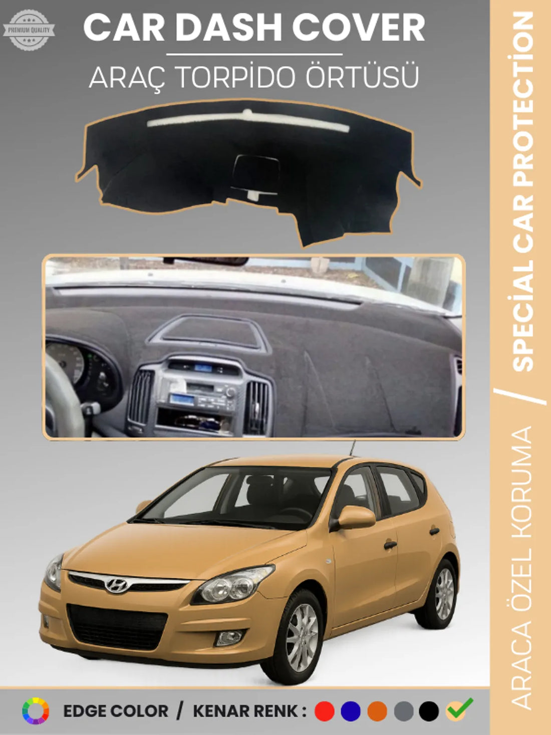 HYUNDAİ İ30 (2007-2012) Uyumlu Torpido Örtüsü Araca Özel Ön Göğüs Koruma