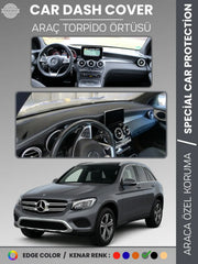 MERCEDES GLC (2015-2020) Uyumlu Torpido Örtüsü Araca Özel Ön Göğüs Koruma