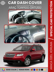 SUBARU B9 TRIBECA (2006-2014) Uyumlu Torpido Örtüsü Araca Özel Ön Göğüs Koruma