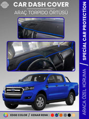 FORD RANGER (2018-2019) Uyumlu Torpido Örtüsü Araca Özel Ön Göğüs Koruma