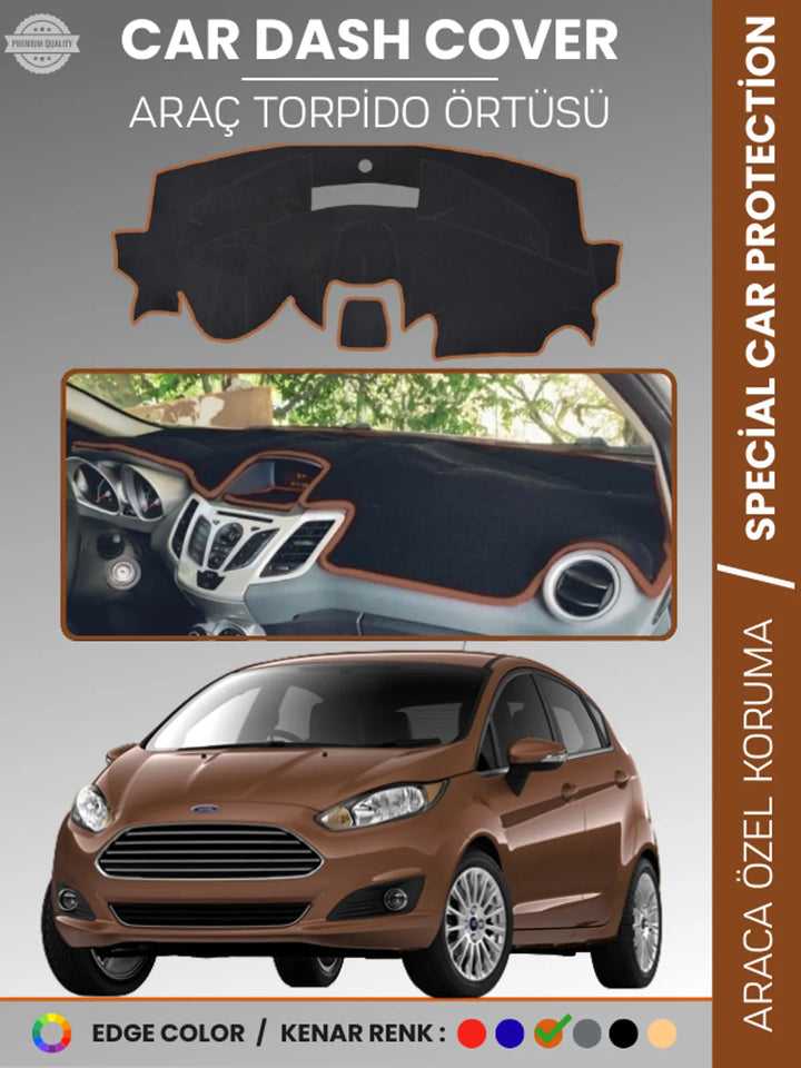 FORD FİESTA (2008-2017) Uyumlu Torpido Örtüsü Araca Özel Ön Göğüs Koruma