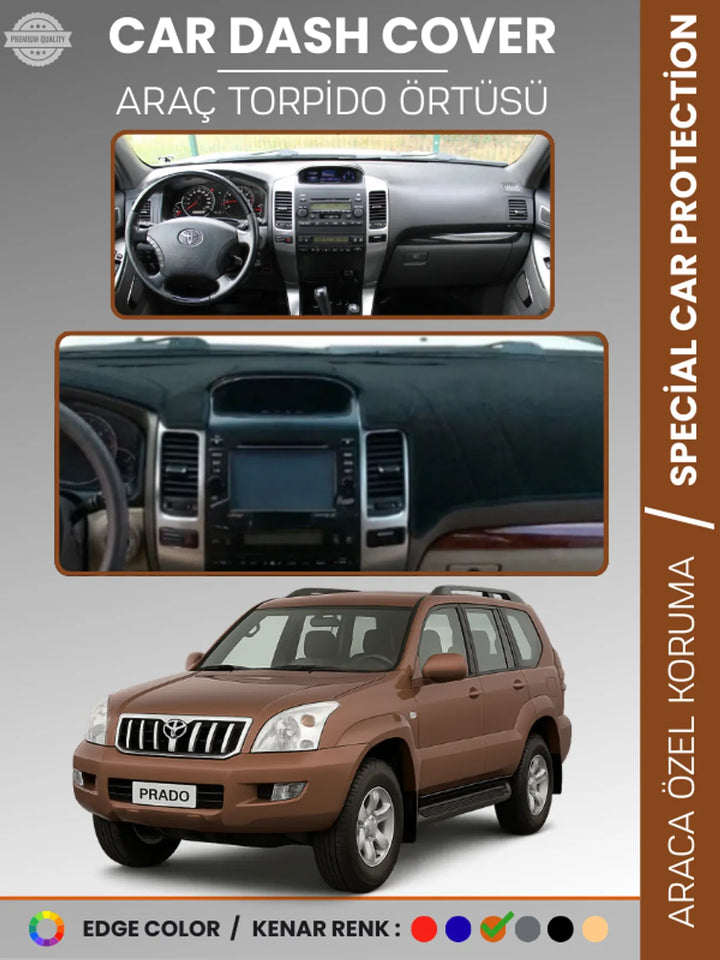 TOYOTA LAND CRUISER PRADO (2002-2009) Uyumlu Torpido Örtüsü Araca Özel Ön Göğüs Koruma