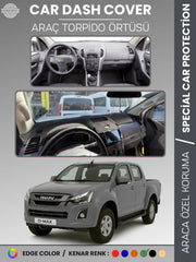 ISUZU D-MAX RT50 KASA (2012-2019) Uyumlu Torpido Örtüsü Araca Özel Ön Göğüs Koruma