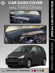 FORD C-MAX UZUN KAPAKLI (2003-2010) Uyumlu Torpido Örtüsü Araca Özel Ön Göğüs Koruma