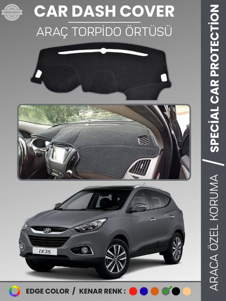 HYUNDAİ İX35 (2009-2015) Uyumlu Torpido Örtüsü Araca Özel Ön Göğüs Koruma