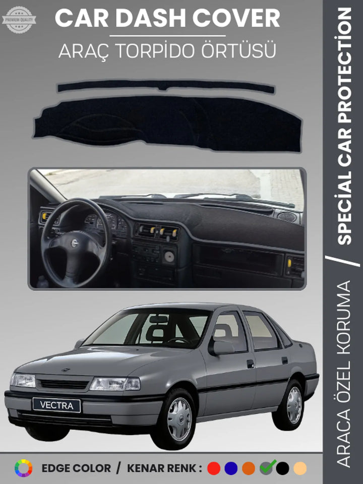 OPEL VECTRA A (1988-1995) Uyumlu Torpido Örtüsü Araca Özel Ön Göğüs Koruma