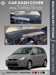 FORD C-MAX UZUN KAPAKLI (2003-2010) Uyumlu Torpido Örtüsü Araca Özel Ön Göğüs Koruma