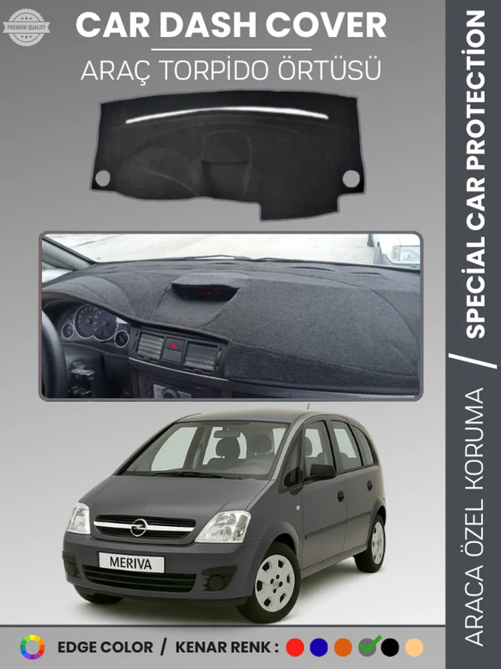 OPEL MERİVA A (2003-2010) Uyumlu Torpido Örtüsü Araca Özel Ön Göğüs Koruma
